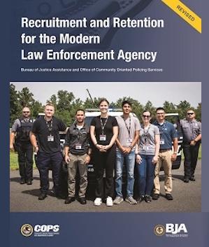 Retention and Recruitment for the Modern Law Enforcement Agency (2023)