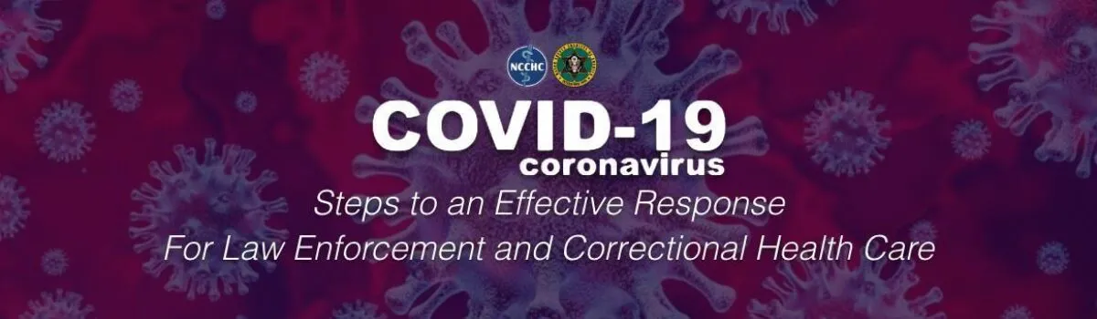 Steps To An Effective Response To COVID-19 – MCSA/NCCHC Webinar